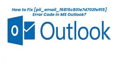 How to Fix [pii_email_f6815c801e7d702fe915] Error Code in MS Outlook