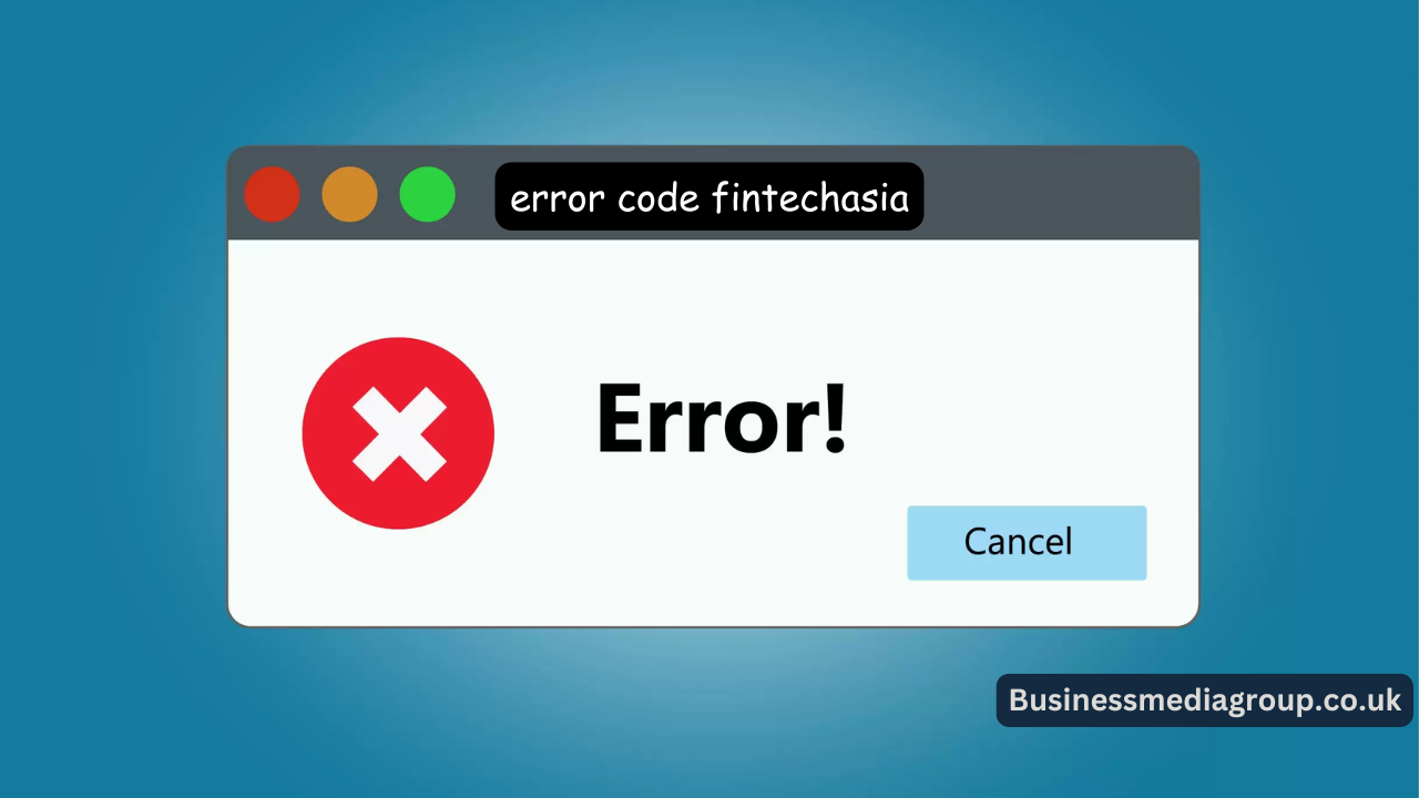 What Is error code fintechasia? What Is error code fintechasia?